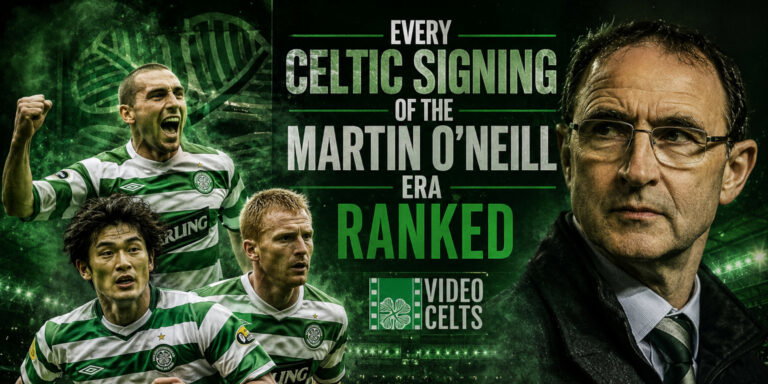 Every Celtic Signing of the Martin O’Neill Era Ranked